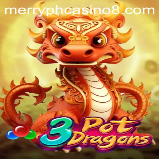 Experience the Thrill of 3PotDragons at Merry PH Casino