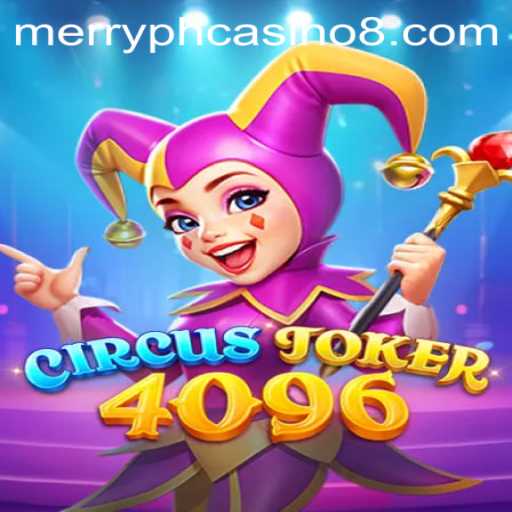 Discover the Exciting World of CircusJoker4096: A Carnival of Fun and Strategy