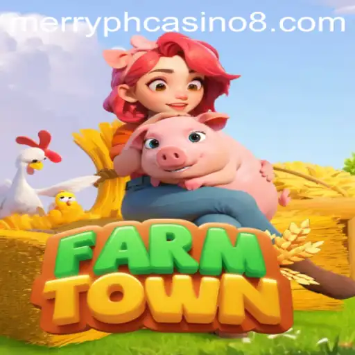 Exploring FarmTown and Merry PH Casino