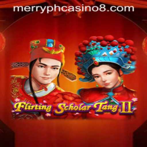 Embark on an Adventure with Flirting Scholar Tang II at Merry PH Casino