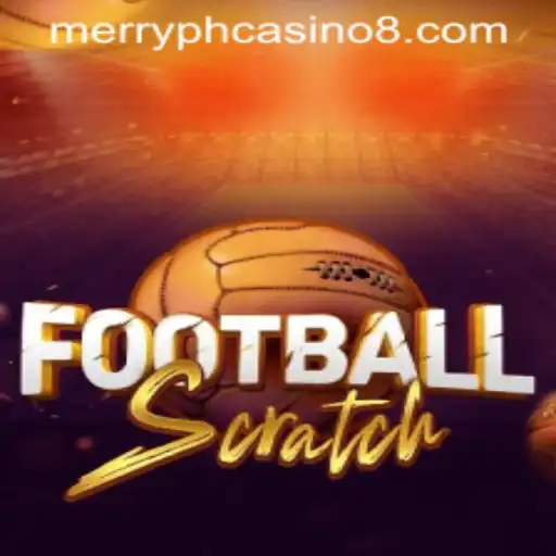 FootballScratch: A Fresh Take on Casino Gaming with Merry PH Casino