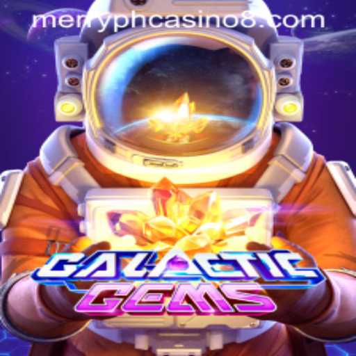 GalacticGems: Exploring the Cosmic Thrills in Merry PH Casino