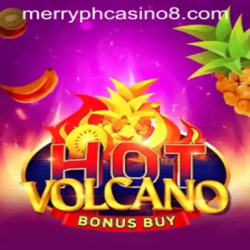 Exploring the Thrilling HotVolcanoBonusBuy at Merry PH Casino