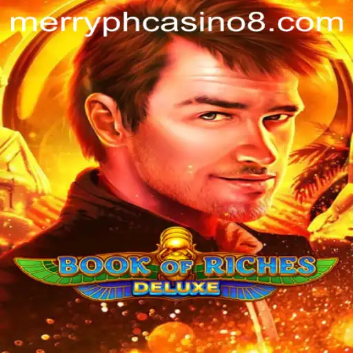 Explore the Exciting World of Book of Riches Deluxe at Merry PH Casino