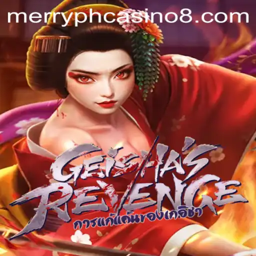Exploring the Exciting World of GeishasRevenge at Merry PH Casino