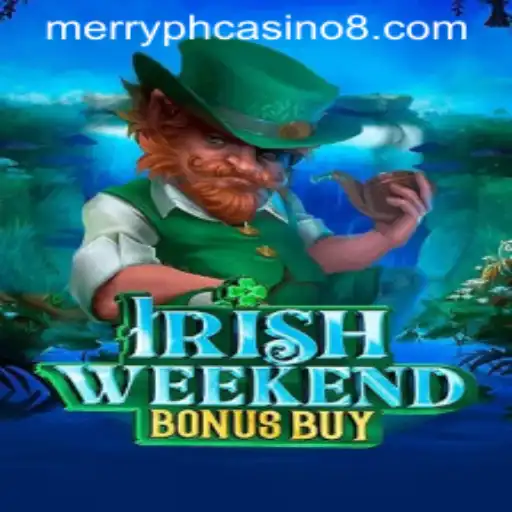Experience the Thrill of IrishWeekendBonusBuy at Merry PH Casino