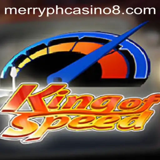 Discover the Thrills of KingofSpeed at Merry PH Casino