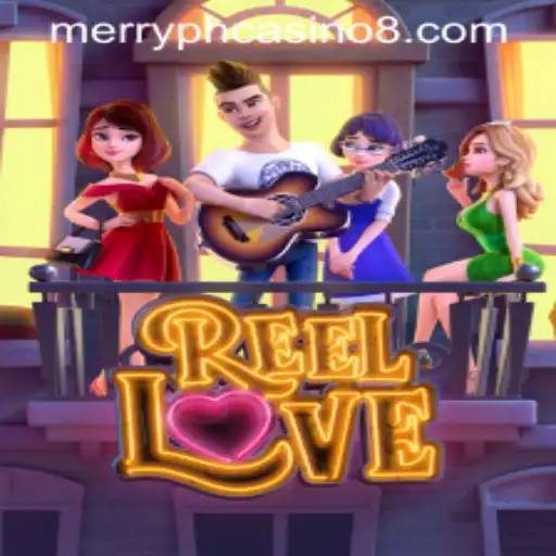 ReelLove: Dive into the Exciting World of Merry PH Casino
