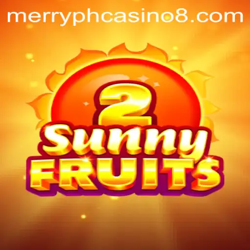 Exploring SunnyFruits2: A Fresh Addition to the Merry PH Casino