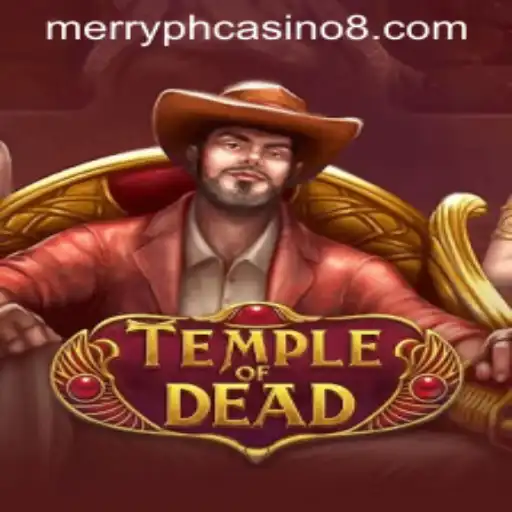 Exploring the Thrills of TempleofDead at Merry Ph Casino